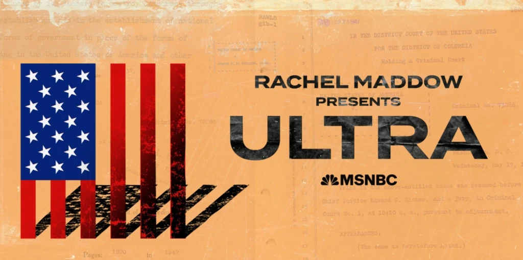 Title and logo for "Ultra: a podcast by Rachel Maddow on MSNBC